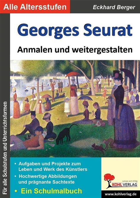 Georges Seurat Anmalen Und Weitergestalten Ein Schulmalbuch