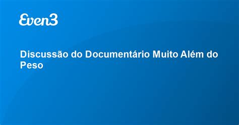 Discuss O Do Document Rio Muito Al M Do Peso