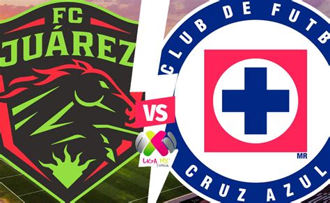 Cruz Azul Vs Juárez Cuándo A Qué Hora Y Cómo Ver En Vivo Gratis La