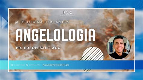 Curso Angelologia Pr Edson Santiago Youtube