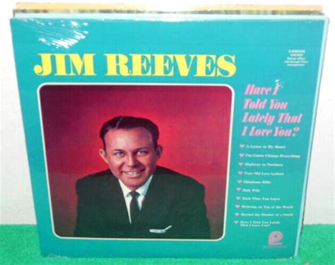 Jim Reeves Have I Told You Lately That I Love You Sealed Vinyl Lp Ebay