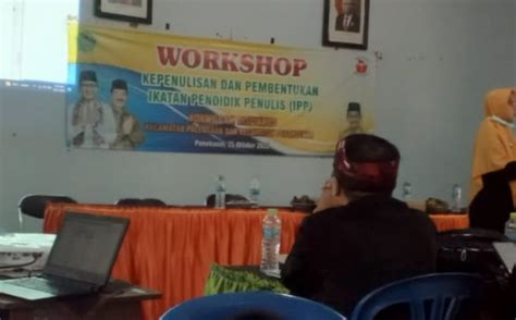 Workshop Kepenulisan Dan Pembentukan Ikatan Pendidik Penulis Ipp