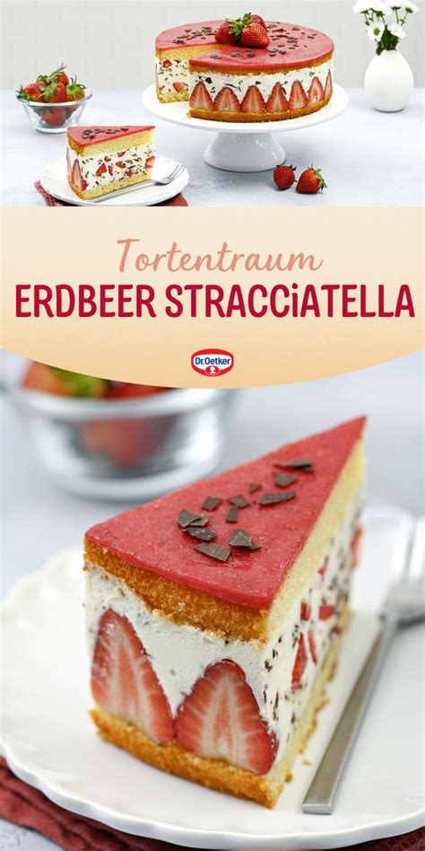 Erdbeer Stracciatella Torte Rezept Dr Oetker Rezept In