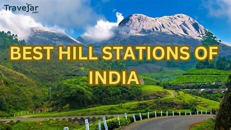 Discover The Best Hill Stations Of India A Guide For Nature Lovers