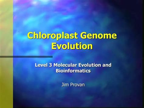 PPT - Chloroplast Genome Evolution PowerPoint Presentation, free ...