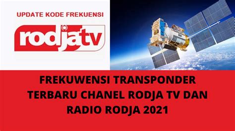 FREKUENSI TRANSPONDER TERBARU CHANEL RODJA TV DAN RADIO RODJA PADA