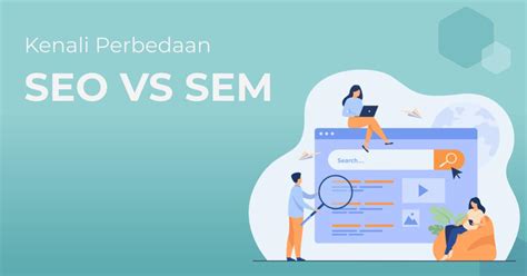 SEO Vs SEM Apa Perbedaan Dan Manfaatnya Berita Gamelab Indonesia