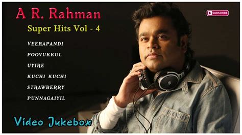 A R Rahman Super Hits Vol 4 Super Hit Tamil Songs Back To Back