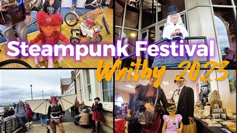 Whitby Steampunk Festival 2023 YouTube