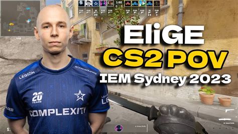 Cs Pov Complexity Elige Vs Cloud Inferno Iem Sydney