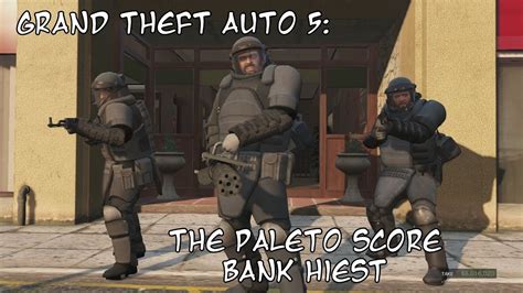 Gta The Paleto Bay Score Bank Heist Youtube