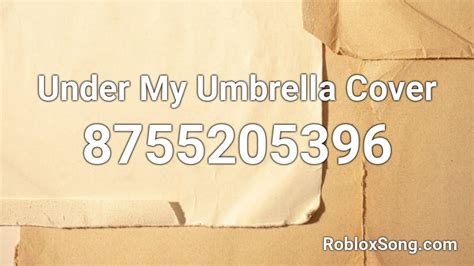 Under My Umbrella Cover Roblox Id Roblox Music Codes