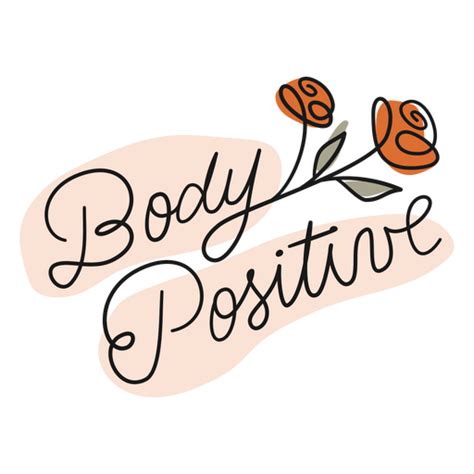 Body Positive Love Motivational Quote Png And Svg Design For T Shirts