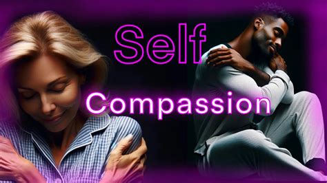 The Life Changing Power Of Self Compassion Guided Meditation Click