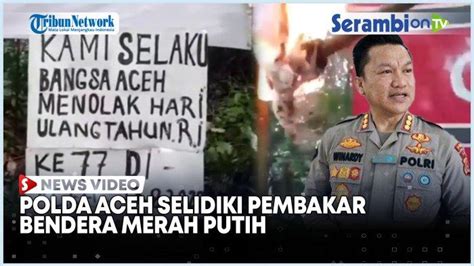 Video Pembakaran Bendera Merah Putih Viral Polda Aceh Langsung Selidiki