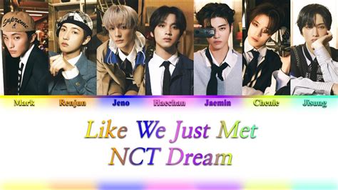 Nct Dream Like We Just Met Color Coded Lyrics Youtube