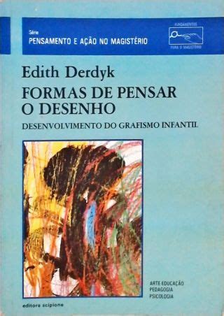 Formas De Pensar O Desenho Edith Derdyk Tra A Livraria E Sebo