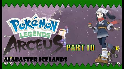 Pokemon Legends Arceus Gameplay Alabaster Icelands Walkthrough Part