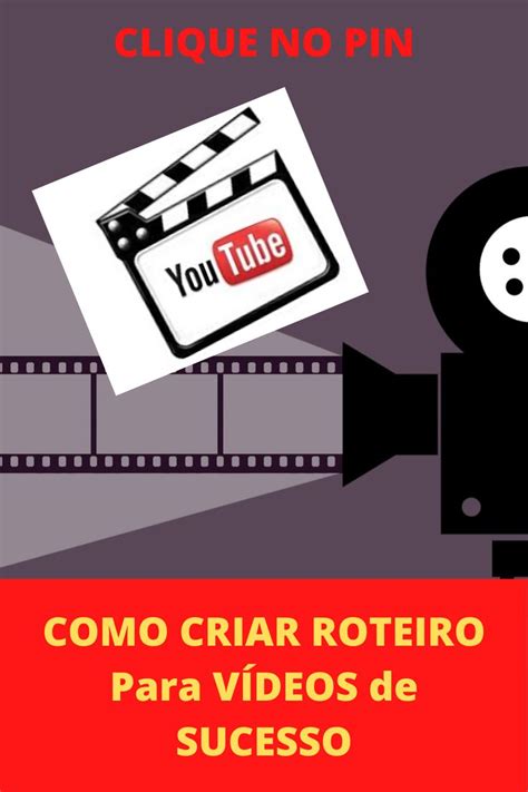 Tem Dificuldades Para Criar Roteiros Aprenda Como Fazer Timos