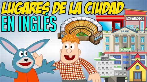 Lugares de la Ciudad en INGLÉS muy fácil YouTube