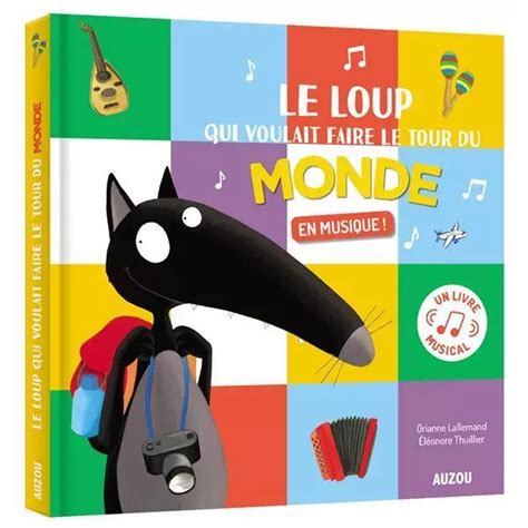 Le Loup Le Loup Qui Voulait Faire Le Tour Du Monde En Musique Eur