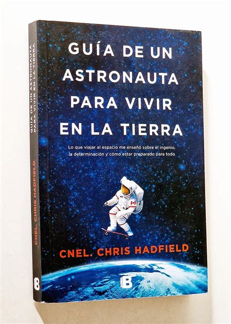 Gu A De Un Astronauta Para Vivir En La Tierra Libros Con Vidas