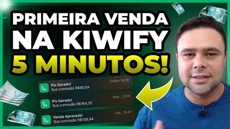 Como Fazer a Primeira Venda na Kiwify Método Fácil 5 Minutos Por Dia