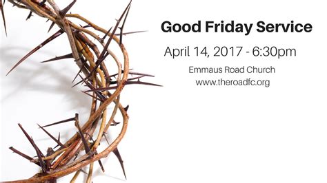 Good Friday Service - Emmaus Road Church