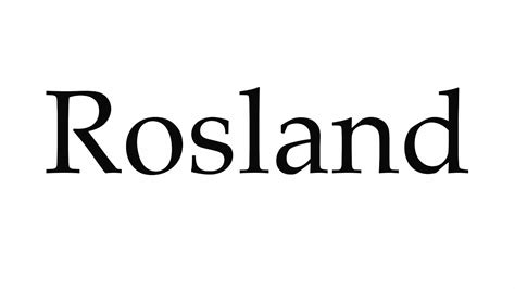 How To Pronounce Rosland YouTube