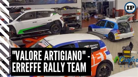 Valore Artigiano Erreffe Rally Team Youtube