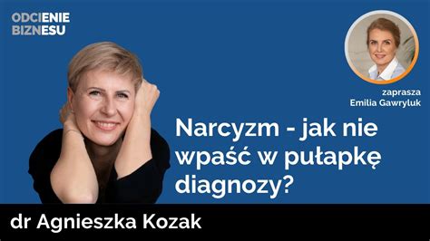 dr Agnieszka Kozak Narcyzm jak go prawidłowo diagnozować YouTube