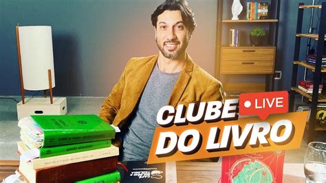 Clube Do Livro Ao Vivo Com Professor Filipe Youtube