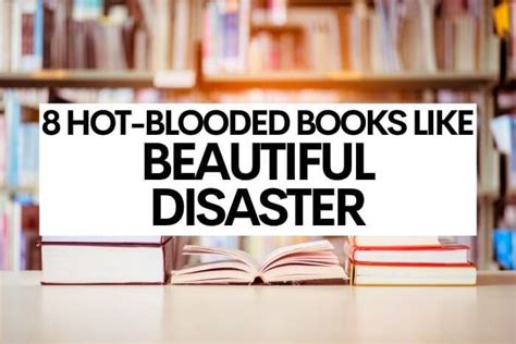 8 Hot-Blooded Books Like Beautiful Disaster