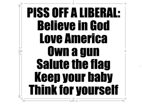 Piss Off A Liberal Vinyl Decal Free Shipping Colors To Choose