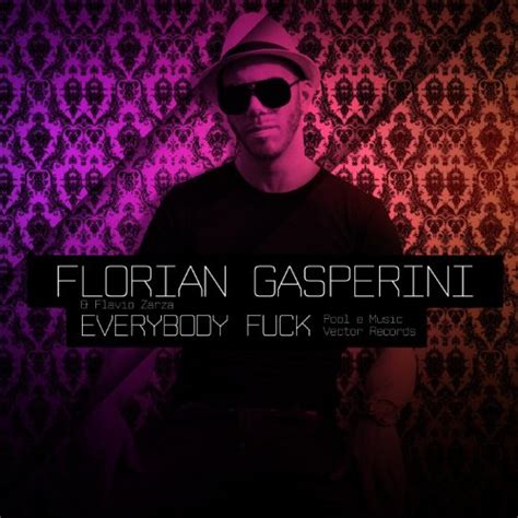 Play Everybody Fuck By Florian Gasperini Flavio Zarza On Amazon Music
