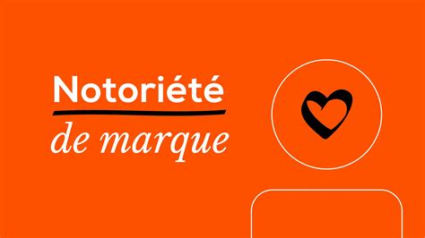 La notoriété de marque Guide complet Buzznative