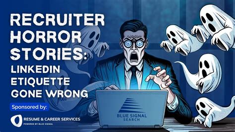 Recruiter Horror Stories: LinkedIn Etiquette Gone Wrong - Blue Signal ...