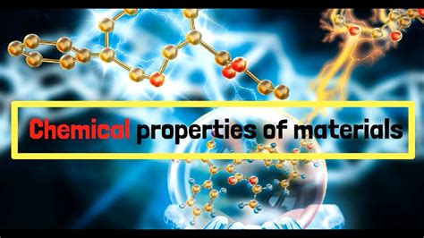 Chemical Properties Of Materials Understanding How Materials React