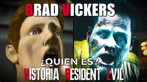 Resident Evil Brad Vickers Historia Y Lore Youtube