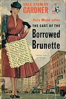 The Case Of The Borrowed Brunette By Erle Stanley Gardner