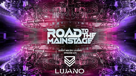 SICK BIG ROOM DROPS Road To The Mainstage 079 LUJANO GUEST MIX