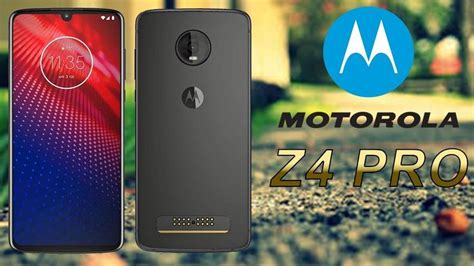 Moto Z4 Pro Price Specifications Features Camera Full Review 2019