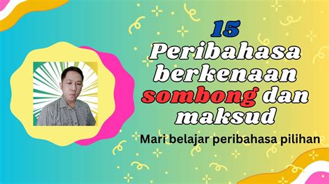 15 Peribahasa Berkenaan Sombong Dan Maksud Jenis Jenis Peribahasa