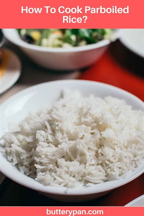 How To Cook Parboiled Rice? - ButteryPan