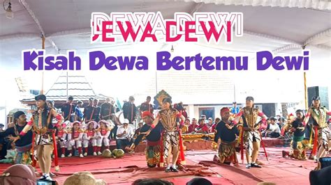 Kisah Dewa Bertemu Dewi Kolosebo Versi Dewa Dewi Al Huda 2023 YouTube