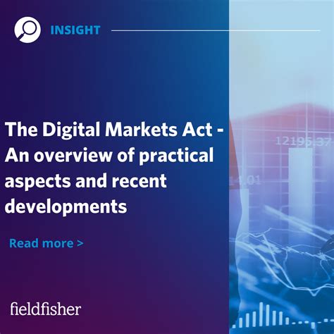 The Digital Markets Act An Overview Of Practical Aspects And Recent