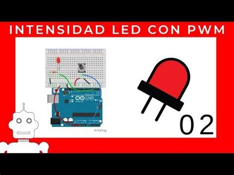 Aprende A Controlar La Intensidad De Un LED Utilizando PWM Y Un Arduino