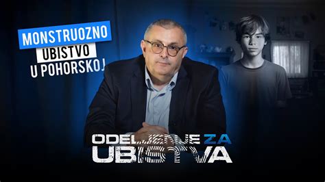 Odeljenje Za Ubistva Monstruozno Ubistvo U Pohorskoj Youtube