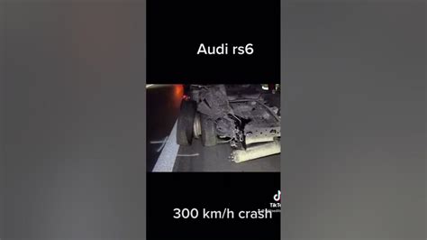 Crazy Audi Rs6 300km H Crash Youtube