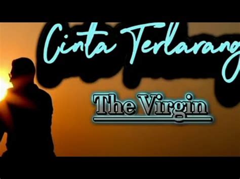 Cinta Terlarang The Virgin Lyrics Video Youtube